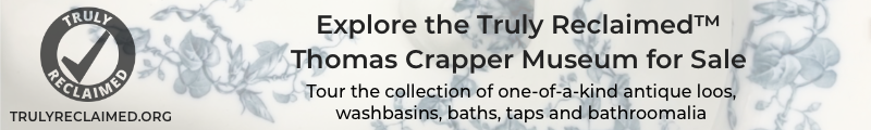 Explore the Truly Reclaimed™ Thomas Crapper Museum for Sale - Tour the collection of  one-of-a-kind antique loos, washbasins,